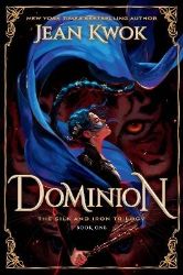 Dominion - Jean Kwok - Adult romantasy Dominion