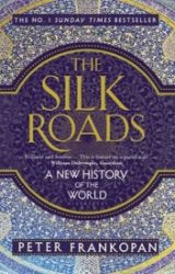 The Silk Roads The Silk Roads