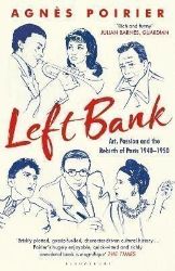 Left Bank: Art, Passion and the Rebirth of Paris 1940-1950 - Anglická literatura Left Bank: Art, Passion and the Rebirth of Paris 1940-1950