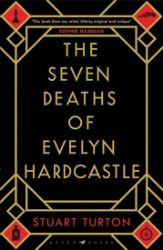 The Seven Deaths of Evelyn Hardcas The Seven Deaths of Evelyn Hardcas