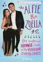 The Alfie and Zoella A-Z - The Unofficial Ultimate Guide to the Vlogging Super-Couple - Naučná literatura v angličtině The Alfie and Zoella A-Z - The Unofficial Ultimate Guide to the Vlogging Super-Couple