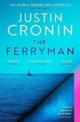 The Ferryman: The Brand New Epic from the Visionary Bestseller of The Passage Trilogy The Ferryman: The Brand New Epic from the Visionary Bestseller of The Passage Trilogy