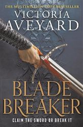 Blade Breaker: The second fantasy adventure in the Sunday Times bestselling Realm Breaker - Victoria Aveyard - Slovenská literatura Blade Breaker