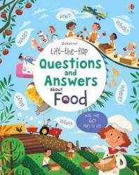 Lift-The-Flap Questions and Answers about Food - Katie Daynes - Dětská cizojazyčná literatura Lift-The-Flap Questions and Answers about Food