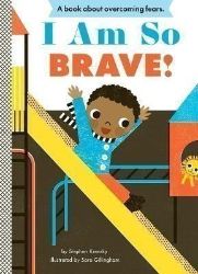 I Am So Brave! - Dětská cizojazyčná literatura I Am So Brave!