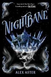 Nightbane - Alex Aster - Young Adult romantasy Nightbane