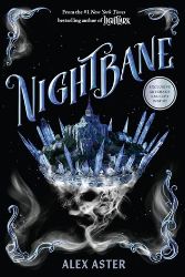 Nightbane - Alex Aster - Young Adult romantasy Nightbane