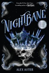 Nightbane - Alex Aster - Young Adult romantasy Nightbane