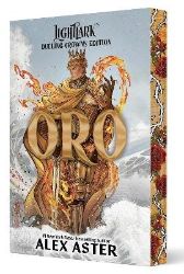 Oro: Dueling Crowns Edition (A Lightlark Saga Deluxe Companion Book) - Alex Aster - Young Adult romantasy Oro: Dueling Crowns Edition (A Lightlark Saga Deluxe Companion Book)