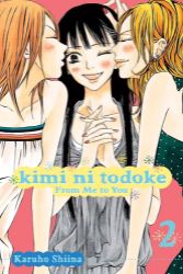 Kimi ni Todoke: From Me to You, Vol. 2 Kimi ni Todoke: From Me to You, Vol. 2
