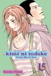 Kimi ni Todoke: From Me to You, Vol. 15 Kimi ni Todoke: From Me to You, Vol. 15