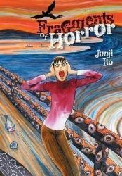 Fragments of Horror - Džundži Itó - Horor Manga v angličtině Fragments of Horror