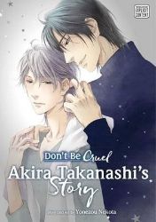 Don't Be Cruel: Akira Takanashi's Story: Akira Takanashi's Story - BL - boys love Don´t Be Cruel: Akira Takanashi´s Story: Akira Takanashi´s Story