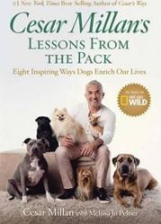 Lessons from the Pack : Ten Inspiring Ways Dogs Enrich Our Lives Lessons from the Pack : Ten Inspiring Ways Dogs Enrich Our Lives
