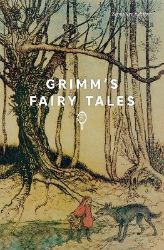 Grimm´s Fairy Tales - Jacob Ludwig Carl Grimm - Klasická literatura v angličtině Grimm´s Fairy Tales