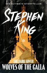 Dark Tower 5: Wolves of Calla - Stephen King - Horory v angličtině Dark Tower 5: Wolves of Calla