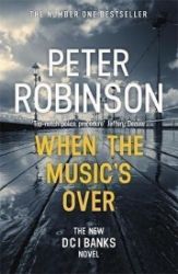 When the Music's Over - Peter Robinson - Detektivky v angličtině When the Music´s Over
