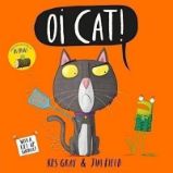 Oi Cat! - Kes Gray - Dětská cizojazyčná literatura Oi Cat!