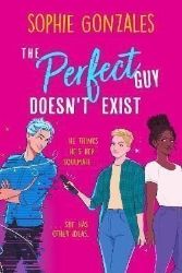 The Perfect Guy Doesn't Exist - Young Adult současná literatura v angličtině The Perfect Guy Doesn´t Exist