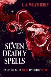Kindred Trilogy: Seven Deadly Spells - L.A. Weatherly - Anglické knihy pro děti Kindred Trilogy: Seven Deadly Spells