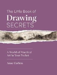 Little Book of Drawing Secrets - Anne Corless - Knihy o módě, umění a designu v angličtině Little Book of Drawing Secrets