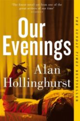 Our Evenings - Alan Hollinghurst - Historické romány v angličtině Our Evenings