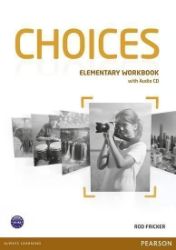 Choices Elementary Workbook w/ Audio CD Pack Choices Elementary Workbook w/ Audio CD Pack