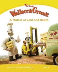 PEKR | Level 6: Wallace & Gromit: A Matter of Loaf and Death - Paul Shipton - Odborná angličtina PEKR | Level 6: Wallace & Gromit: A Matter of Loaf and Death