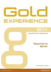 Gold Experience B1+ Teacher's Book Gold Experience B1+ Teacher's Book