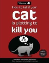 How to Tell If Your Cat is Plotting to Kill You - Matthew Inman - Anglická literatura How to Tell If Your Cat is Plotting to Kill You