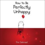 How to Be Perfectly Unhappy - Matthew Inman - Komiksy v angličtině How to Be Perfectly Unhappy