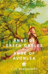 Anne of Green Gables & Anne of Avonlea (Signature Editions) Anne of Green Gables & Anne of Avonlea (Signature Editions)