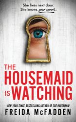The Housemaid Is Watching - Freida McFadden - Detektivky v angličtině The Housemaid Is Watching