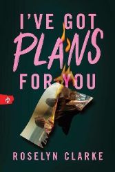 I´ve Got Plans for You - Roselyn Clarke - Young Adult současná literatura v angličtině I´ve Got Plans for You