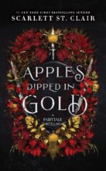 Apples Dipped in Gold - Scarlett St. Clair - Young Adult romantasy Apples Dipped in Gold