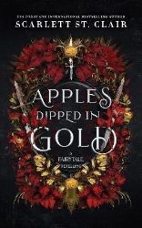 Apples Dipped in Gold - Scarlett St. Clair - Young Adult romantasy Apples Dipped in Gold