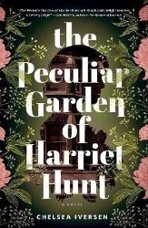The Peculiar Garden of Harriet Hunt - Anglická literatura The Peculiar Garden of Harriet Hunt
