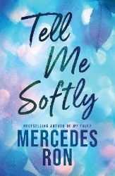 Tell Me Softly - Mercedes Ron - New Adult v angličtině Tell Me Softly