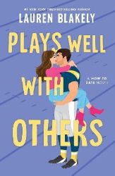 Plays Well with Others - Lauren Blakely - Sportovní romantika v angličtině Plays Well with Others