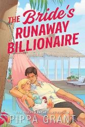 Bride´s Runaway Billionaire - Pippa Grant - Romány pro ženy v angličtině Bride´s Runaway Billionaire