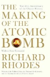 Making Of The Atomic Bomb - Richard Rhodes - Knihy o historii v angličtině Making Of The Atomic Bomb