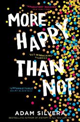 More Happy Than Not - Adam Silvera - Young Adult současná literatura v angličtině More Happy then Not