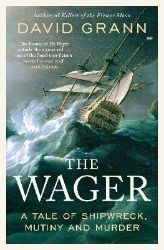 The Wager - David Grann - Knihy o historii v angličtině The Wager