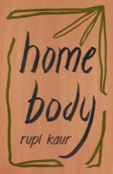 Home Body - Rupi Kaur - Poezie v angličtině Home Body