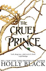 The Cruel Prince - Holly Black - Young Adult romantasy The Cruel Prince