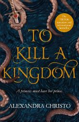 To Kill a Kingdom To Kill a Kingdom