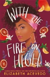 With the Fire on High - Elizabeth Acevedo - Young Adult současná literatura v angličtině With the Fire on High