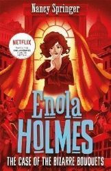 Enola Holmes 3: The Case of the Bizarre Bouquets - Nancy Springer - Dětská cizojazyčná literatura Enola Holmes 3: The Case of the Bizarre Bouquets
