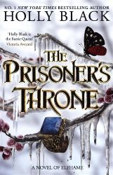 The Prisoner's Throne - Holly Black - Young Adult romantasy The Prisoner´s Throne