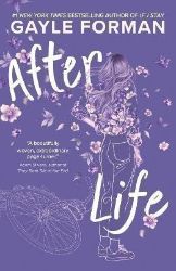 After Life - Gayle Forman - Young Adult současná literatura v angličtině After Life